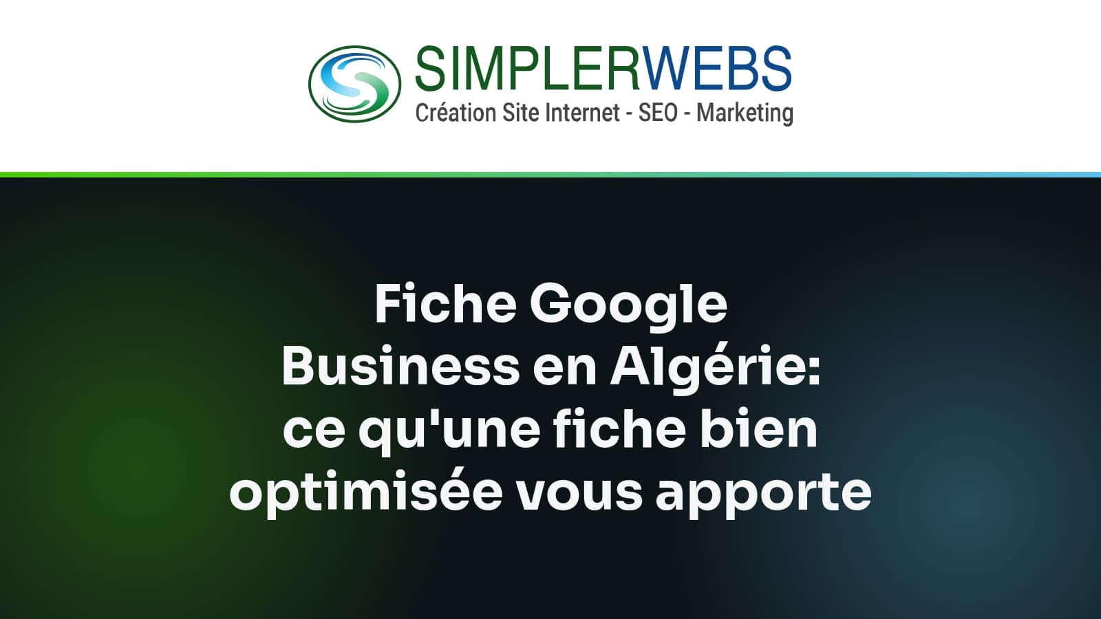 Logo SimplerWebs au-dessus du titre de l'article: Fiche Google Business en Algérie: ce qu'une fiche bien optimisée vous apporte