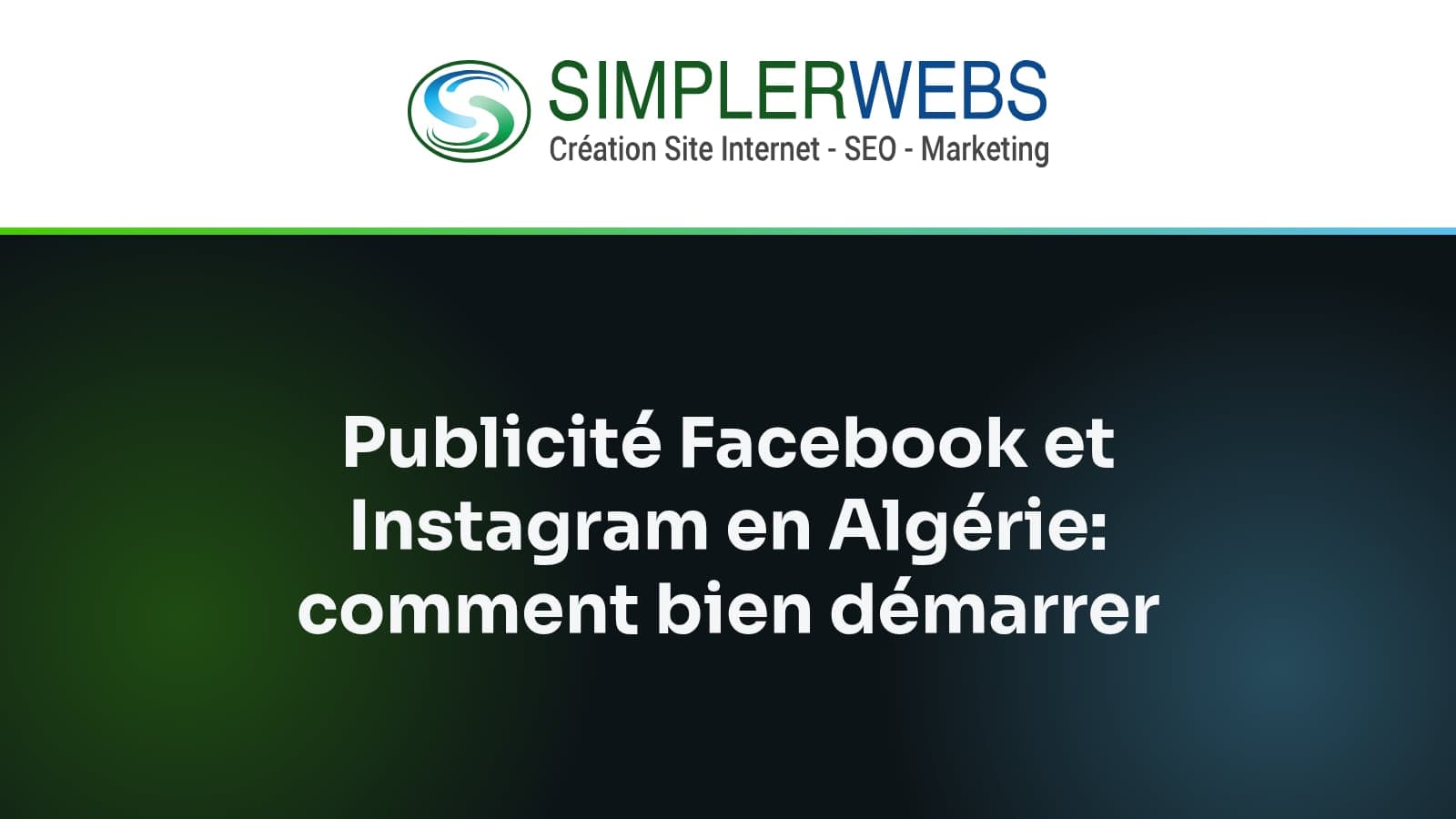 Logo SimplerWebs au-dessus du titre de l'article: Publicité Facebook et Instagram en Algérie: comment bien démarrer