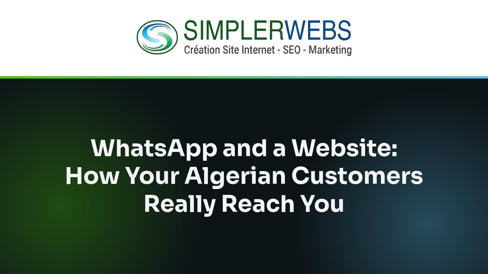 SimplerWebs logo above the article title: WhatsApp and a Website: How Your Algerian Customers Really Reach You